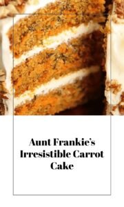 Aunt Frankie’s Decadent Carrot Cake Delight