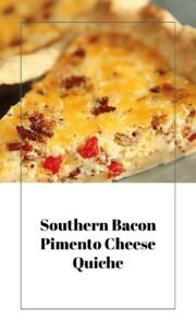 Bacon Pimento Cheese Quiche with Southern Flair