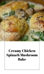 Chicken Spinach Mushroom Bake