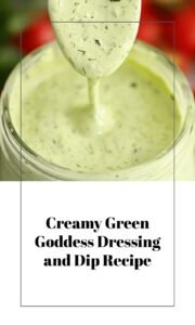 Creamy Green Goddess Dressing and Dip