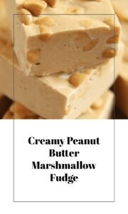 Creamy Marshmallow Peanut Butter Fudge