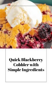 Easy Blackberry Cobbler with Simple Ingredients