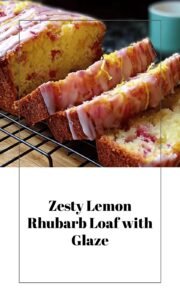 Lemon Rhubarb Loaf with Zesty Glaze