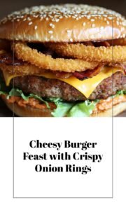 Loaded Cheeseburger with Onion Rings