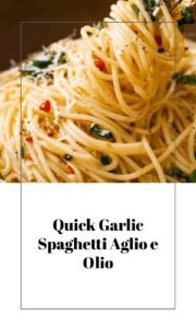 Quick Spaghetti Aglio e Olio Delight