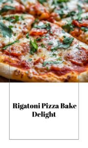 Rigatoni Pizza Bake
