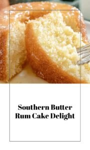Southern Butter Rum Cake Delight