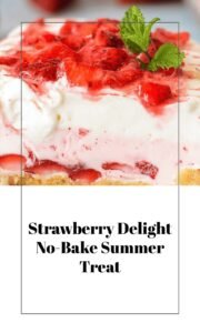 Strawberry Delight No Bake Dessert