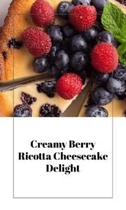 Berry Ricotta Cheesecake Delight