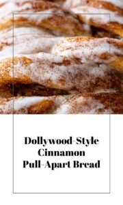 Dollywood-Inspired Cinnamon Pull-Apart Bread