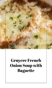 Easy French Onion Soup with Gruyere and Baguette