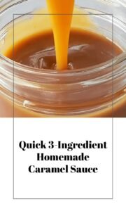 Easy Homemade Caramel Sauce in Minutes