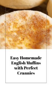 Easy Homemade English Muffins with Perfect Crannies