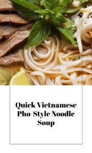 Easy Vietnamese Pho-Style Noodle Soup