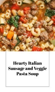 Hearty Italian Sausage Veggie Pasta Soup