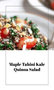 Hearty Kale and Quinoa Salad with Maple Tahini Dressing