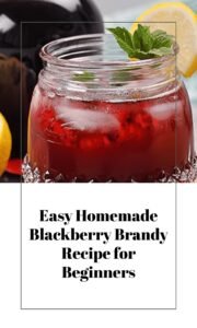 Homemade Blackberry Brandy Recipe