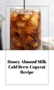 Honey Almond Milk Cold Brew Coffee Recipe