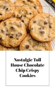 Nostalgic Toll House Chocolate Chip Cookies