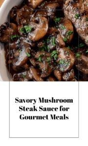 Savory Mushroom Steak Sauce