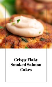 Smoked Salmon Cakes with Crispy Flakey Texture