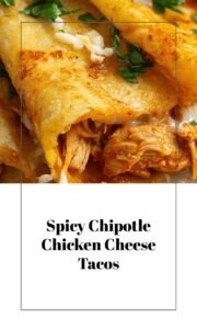 Spicy Chipotle Chicken Tacos with Cheese