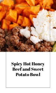 Spicy Hot Honey Beef Sweet Potato Bowl