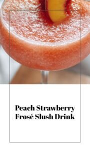 Strawberry Peach Frosé Slush Cocktail