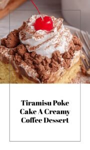Tiramisu Poke Cake Delight