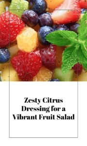 Zesty Citrus Fruit Salad Dressing